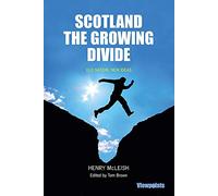 Scotland: The Growing Divide: Old Nation, New Ideas