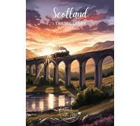 Scotland Travel Diary: Travel Journal Glenfinnan Viaduct- Plan Your Scotland Vacation. Notebook to Preserve Unforgettable Travel Memories and ... and Globetrotters (Scotland / Schottland)