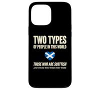 Scotland Two Types of People Scottish Humor Fun Case for iPhone 13 Pro Max