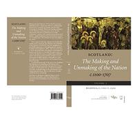 Scotland: Volume 3 Readings, c1100-1500 (Scotland: The Making and Unmaking of the Nation, c. 1100-1707)