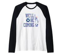 Scotland We'll Be Coming Raglan Baseball Tee