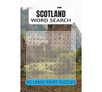 Scotland Word Search: 55 Scottish Themed Brain Games Featuring Highlands, History, and Heritage; Fun Scotland Travel Activity Book for Adults and Scottish Gifts for Men and Women | 110 pages 9 x 6