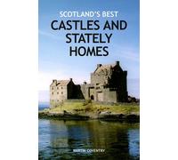 Scotland's Best Castles and Stately Homes