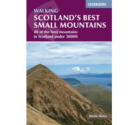 Scotland's Best Small Mountains : 40 of the best mountains in Scotland under 3000ft