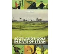 Scotland's Golf in Days of Steam