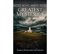 Scotland's Greatest Mysteries