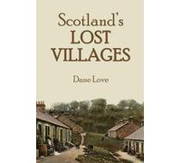 Scotland's Lost Villages