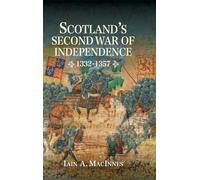 Scotland's Second War of Independence, 1332-1357 (Warfare in History (Hardcover))