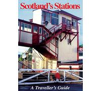 Scotland's Stations: A Traveller's Guide