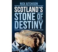 Scotland's Stone of Destiny