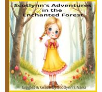 Scotlynn's Adventures in the Enchanted Forest