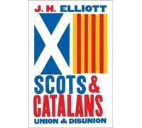 Scots and Catalans : Union and Disunion