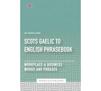 Scots Gaelic To English Phrasebook - Workplace & Business Words And Phrases