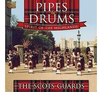 The Scots Guards - Pipes & Drums: Spirit Of The Highlands