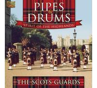 Scots Guards - Pipes & Drums Spirit of The Highlands