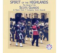 Scots Guards - Spirit Of The Highlands