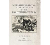 Scots-Irish Migration to the Bahamas in the Eighteenth Century