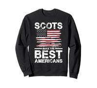 Scots Make The Best Americans Flag Sweatshirt