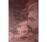 Scots: The Mither Tongue