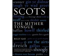 Scots: The Mither Tongue by Billy Kay (2-Mar-2006) Paperback