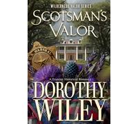 SCOTSMAN'S VALOR - A Frontier Historical Romance: Wilderness Valor Series Book 2