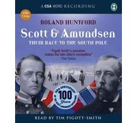 Scott & Amundsen: Their Race to the South Pole (CSA Word Recording) by Roland Huntford (2012-07-17)