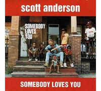Scott Anderson - Somebody Loves You (UK Import)