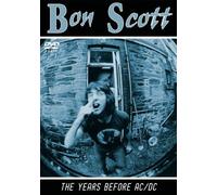 Scott, Bon - Bon Scott - The Years Before AC/DC