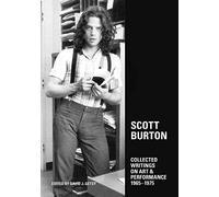 Scott Burton: Collected Writings on Art and Performance, 1965-1975