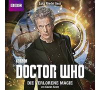 Scott,Cavan - Doctor Who: die Verlorene Magie