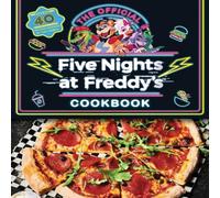 Scott Cawthon Five Nights at Freddy's Cook Book Hardcover Scott Cawthon Multicolor