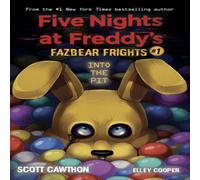 Scott Cawthon Into the Pit (Five Nights at Freddy's: Fazbear Frights #1) Scott Cawthon Multicolor