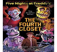 Scott Cawthon The Fourth Closet (Five Nights at Freddy's Graphic Novel 3) Scott Cawthon Multicolor