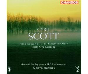 Scott - Cyril Scott: Piano Concerto No. 1; Symphony No. 4; Early One Morning