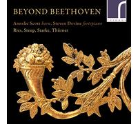 Scott/Devine - Beyond Beethoven: Ries, Steup, Starke, Th?rner