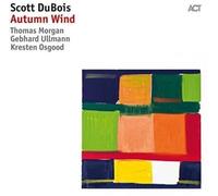 Scott DuBois - Autumn Wind - CD / Album Digipak