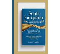 Scott Farquhar Biography: "Championing Social Change Through Pledge 1% and Philanthropic Innovation - A Deep Dive into His Leadership, Vision, and Impact on Corporate Giving"