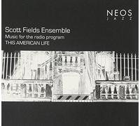 Scott Fields Ensemble - Music for the radio program THIS AMERICAN LIFE