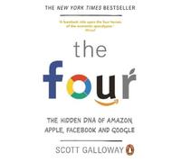 The Four: The Hidden DNA of Amazon, Apple, Facebook and Google