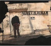 Scott H. Biram - Something's Wrong/Lost Forever