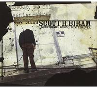 Scott H. Biram - Something's Wrong/Lost Forever