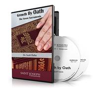 Scott Hahn - Growth By Oath: The Seven Sacraments