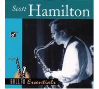 SCOTT HAMILTON - BALLAD ESSENTIALS CD NEW