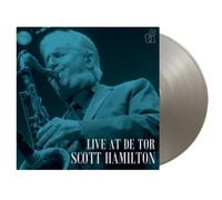 Scott Hamilton - Live At De Tor (LP Silver Coloured Vinyl) [VINYL]