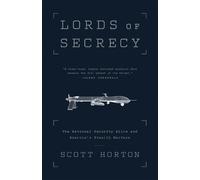 Scott Horton Lords of Secrecy (Paperback)