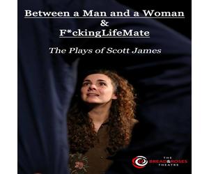 Scott James Between a Man & a Woman & F*ckingLifeMate: The Plays of Scott Scott James Multicolor