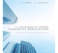 Scott James UK & Multi-Level Financial Regulation: From Post-Crisis Reform Scott James Multicolor