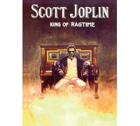 Scott Joplin - King of Ragtime