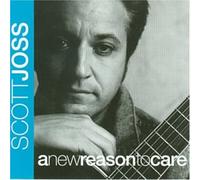 Scott Joss - A New Reason to Care