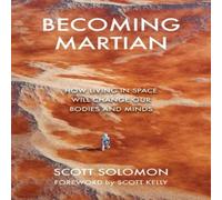 Scott Kelly Becoming Martian Hardback Book Scott Kelly Multicolor